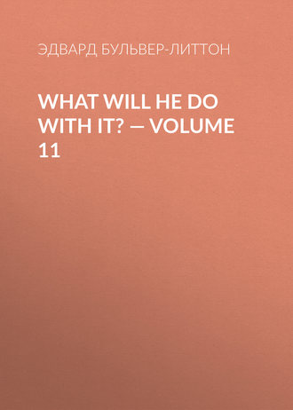 What Will He Do with It? — Volume 11