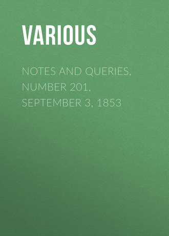 Notes and Queries, Number 201, September 3, 1853