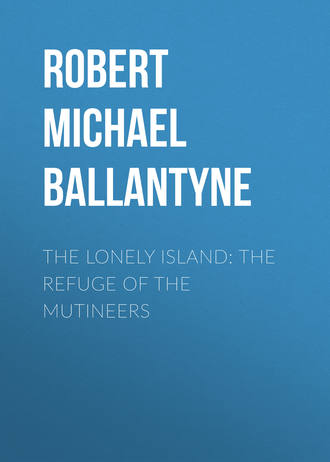 The Lonely Island: The Refuge of the Mutineers