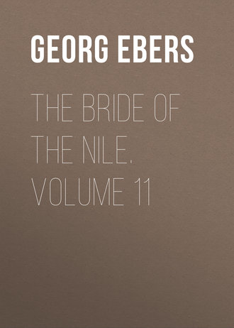 The Bride of the Nile. Volume 11