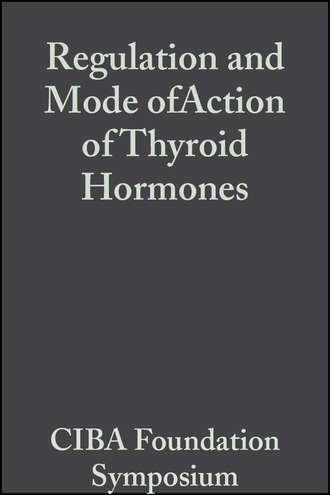 Regulation and Mode ofAction of Thyroid Hormones, Volume 10