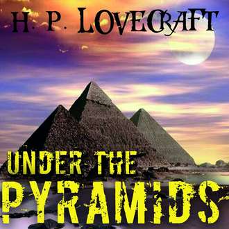 Under the Pyramids