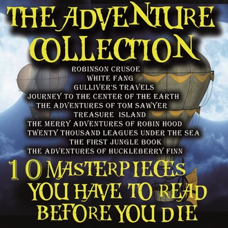 The Adventure Collection. 10 Masterpieces You Have to Read Before You Die