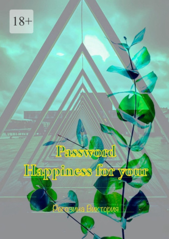 Password: Happiness for you