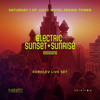 KOROLEV ‒ LIVE@ELECTRIC SUNSET+SUNRISE SESSIONS \/ PEKING ROOFTOP TERRACE \/ 01.07.23