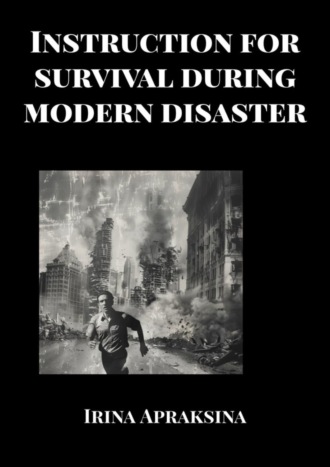 Instruction for survival during modern disaster