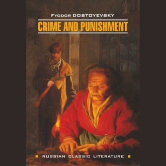 Crime And Punishment \/ Преступление и наказание