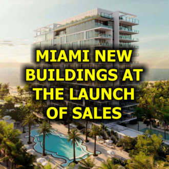 Miami New Buildings at the Launch of Sales