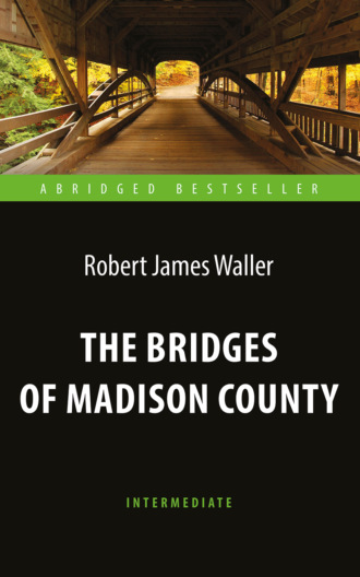 The Bridges of Madison County \/ Мосты округа Мэдисон