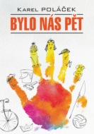 Bylo nás pět \/ Нас было пятеро. Гедвика и Людвик. Книга для чтения на чешском языке