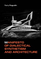 Manifesto of Dialectical Synthetism and Architecture