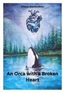 An Orca with a Broken Heart