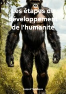 Les étapes du développement de l\'humanité