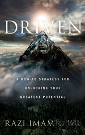 Driven. A How-to Strategy for Unlocking Your Greatest Potential