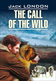The Call of the Wild \/ Зов предков. Книга для чтения на английском языке