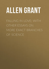 Falling in Love; With Other Essays on More Exact Branches of Science