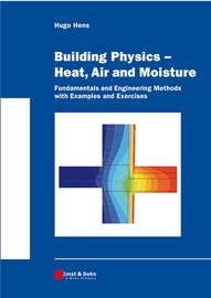 Building Physics -- Heat, Air and Moisture