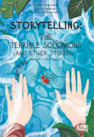 Storytelling. The terrible Solomons and other stories