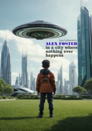 Alex Foster in a city where nothing ever happens