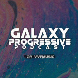 vvf @ galaxy progressive podcast vol.6