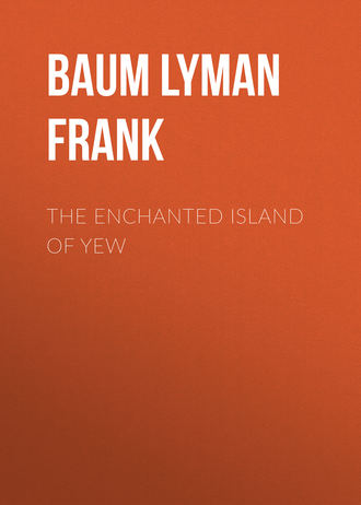 The Enchanted Island of Yew 