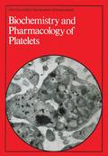 Biochemistry and Pharmacology of Platelets