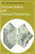 Enzyme Defects and Immune Dysfunction