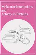 Molecular Interactions and Activity in Proteins