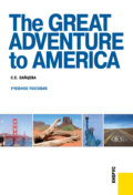 The Great Adventure to America. (Бакалавриат, Магистратура, Специалитет). Учебное пособие.