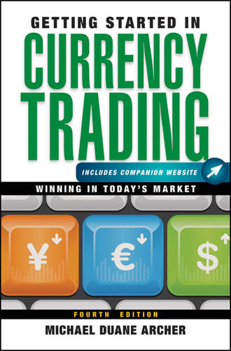 Getting Started in Currency Trading. Winning in Today\'s Market