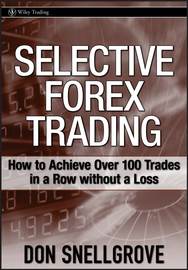 Selective Forex Trading. How to Achieve Over 100 Trades in a Row Without a Loss