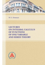 Lectures on integral calculus of functions of one variable and series theory