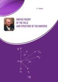 Unified theory of the field and structure of the universe